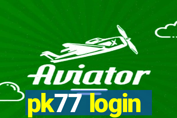 pk77 login